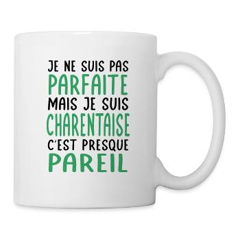Je ne suis pas parfaite mais je suis Charentaise - Mug blanc - blanc - Droite
