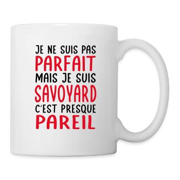 Je ne suis pas parfait mais je suis Savoyard - Mug blanc - blanc - Droite