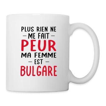 Rien ne me fait peur ma femme est Bulgare - Mug blanc - blanc - Droite