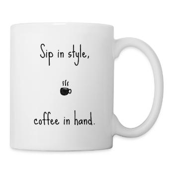 Sip in style, coffee in hand. - Tasse - Weiß - Rechts