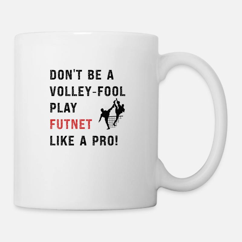 Don't be a volley-fool, play futnet like a pro! - Mug - white