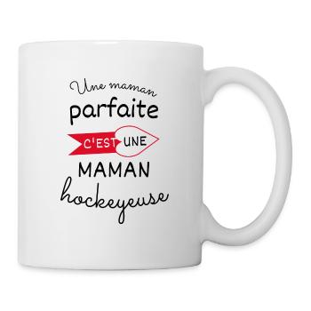 Une maman parfaite c'est une maman hockeyeuse - Mug blanc - blanc - Droite