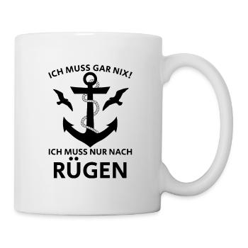 Rügen - ICH MUSS NUR NACH RÜGEN - Tasse - Weiß - Rechts