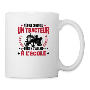 Né Pour Conduire Un Tracteur Cadeau Humour - Mug blanc - blanc - Droite