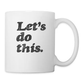 Let's do this. - Mug - white - Right
