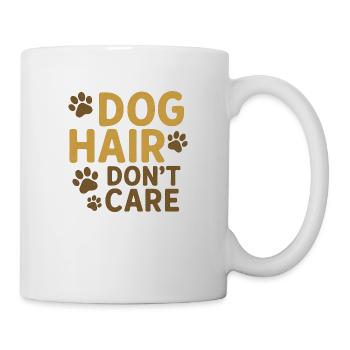 Dog Hair, Don’t Care - Tasse - Weiß - Rechts