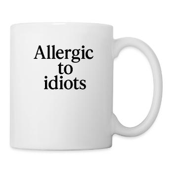 Allergic to idiots - Tasse - Weiß - Rechts