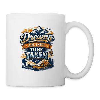 Träume müssen genommen werden - Tasse - Weiß - Rechts