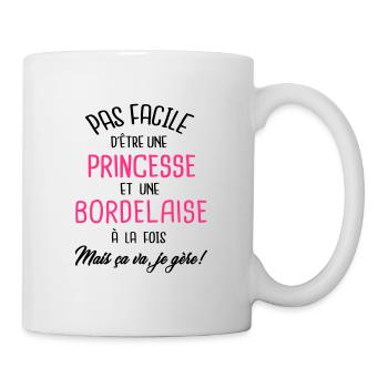 Pas facile d'être princesse et Bordelaise - Mug blanc - blanc - Droite