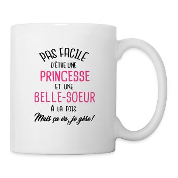 Pas facile d'être princesse et belle soeur - Mug blanc - blanc - Droite