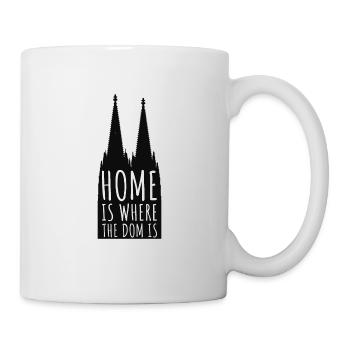 HOME IS WHERE THE DOM IS | Kölner Dom Karneval - Tasse - Weiß - Rechts