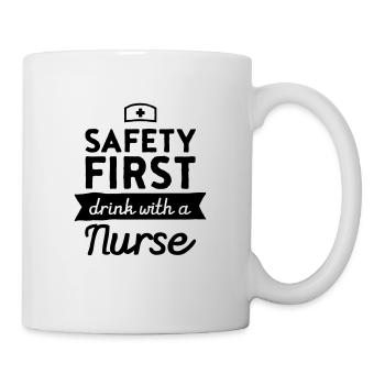Safety First - Drink With A Nurse - Tasse - Weiß - Rechts