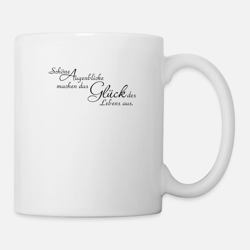 Schöne Augenblicke der Lebens - Tasse - Weiß