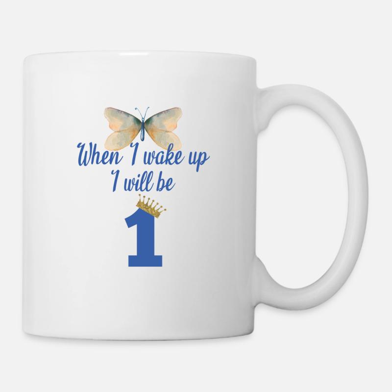 When i wake up i will be 1 - Tasse - Weiß
