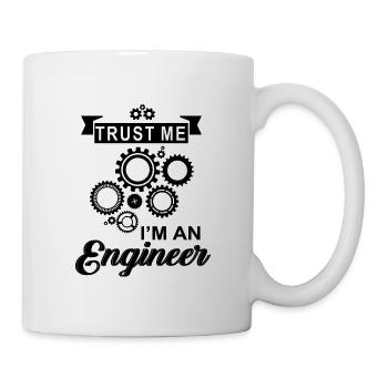Glauben Sie mir, ich bin Ingenieur - Tasse - Weiß - Rechts
