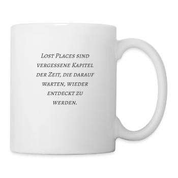 Lostplace Zitate - Tasse - Weiß - Rechts