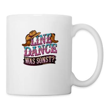 Line Dance Was sonst? Ich bin Line Dancer - Tasse - Weiß - Rechts