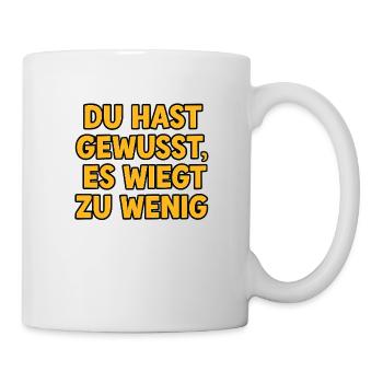 Zu Wenig - Tasse - Weiß - Rechts