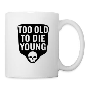 Too old to die young - Emblem - Mug - white - Right