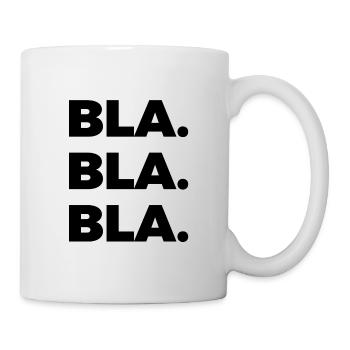 BlaBlaBla - Tasse - Weiß - Rechts