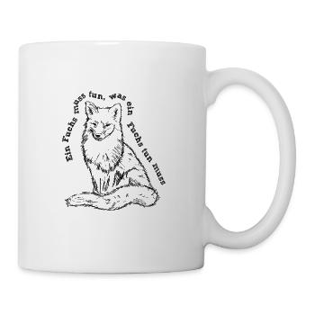 Ein Fuchs muss tun was ein Fuchs tun muss - Tasse - Weiß - Rechts