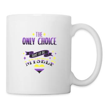 The Only Choice I Ever Made Nonbinary - Tasse - Weiß - Rechts