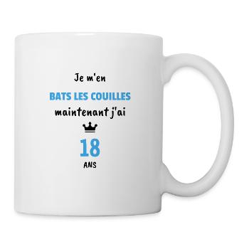 Je m'en bats les couilles maintenant j'ai 18 ans - Mug blanc - blanc - Droite