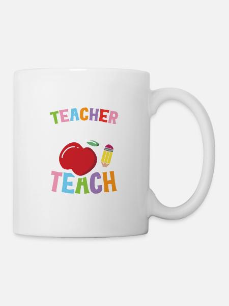 Teacher Gonna Teach - Tasse - Weiß