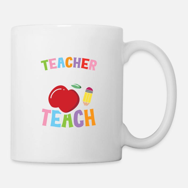 Teacher Gonna Teach - Tasse - Weiß