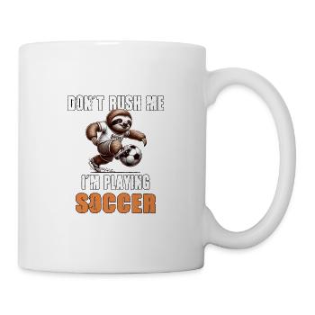 Faultier Fussball Don't Rush Me I'm Playing - Tasse - Weiß - Rechts