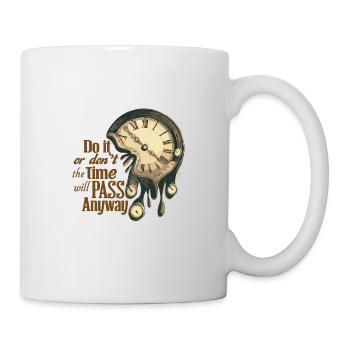 Zeitloses Motivationszitat mit schmelzenden Uhren - Tasse - Weiß - Rechts