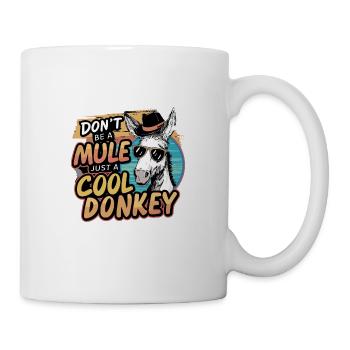 Maultier Nur ein cooler Esel Lustiger Humor Zitat - Tasse - Weiß - Rechts