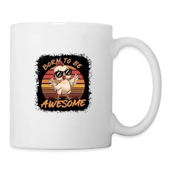 Born To Be Awesome Coole Sonnenbrille Huhn - Tasse - Weiß - Rechts