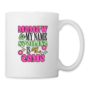 Mamaw ist mein Name Spoiling Is My Game Neue Oma - Tasse - Weiß - Rechts