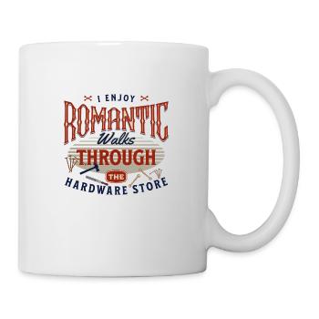 I Enjoy Romantic Walks Through The Hardware Store - Mug - white - Right