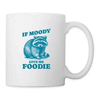 Si Moody Donnez-moi Foodie Citation drôle Raccoon Design - Mug blanc - blanc - Droite