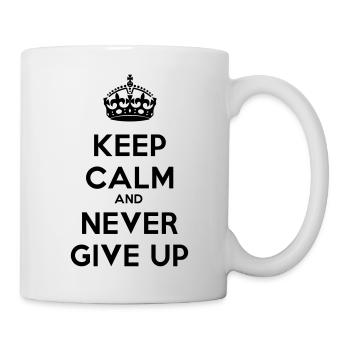 keep calm and never give up - Tasse - Weiß - Rechts