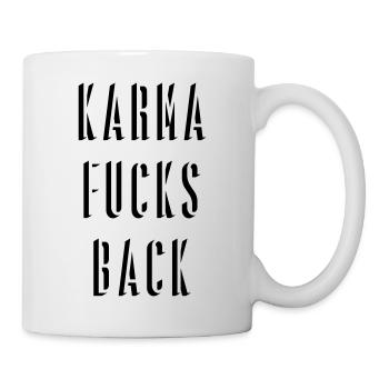 Karma Fucks Back - Shadow Backprint - Tasse - Weiß - Rechts