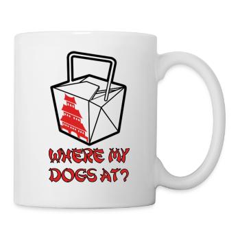 Where my dogs at? - Mug - white - Right
