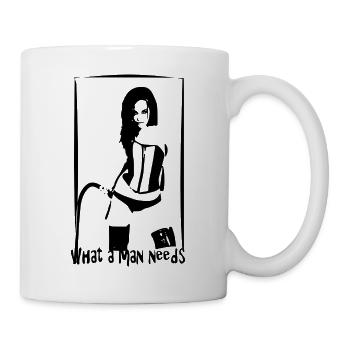 what a man needs - sexy Domina Herrin Lady - Tasse - Weiß - Rechts