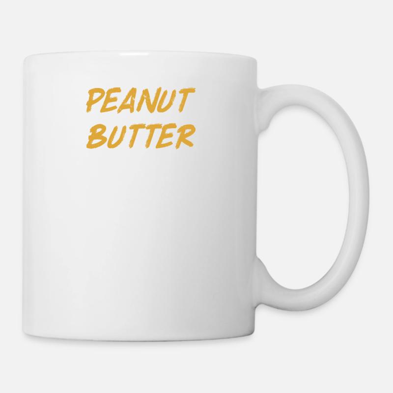 Peanut Butter Makes me happy - Erdnuss Butter Tee - Tasse - Weiß