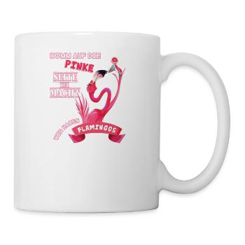 Wir haben Flamingos - Tasse - Weiß - Rechts