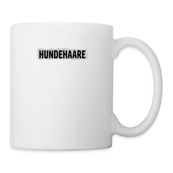 Ohne Hundehaare ist man nicht richtig angezogen - Tasse - Weiß - Rechts
