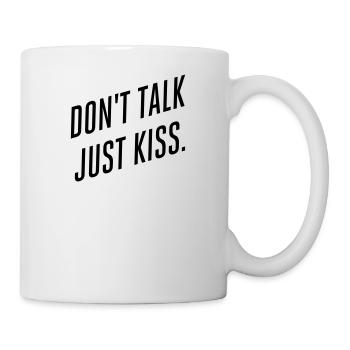 Don’t talk just kiss - Mug blanc - blanc - Droite