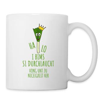 Lauch Halo I Bims S1 Durchlaucht Vong Unt Zu - Tasse - Weiß - Rechts
