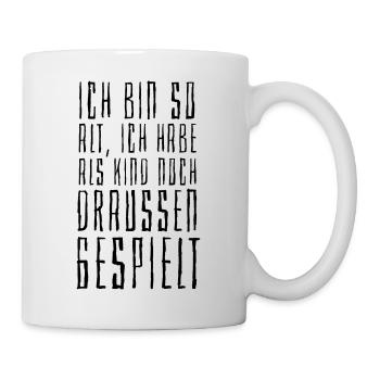 I am so old. As a kid, I played outside - Mug - white - Right