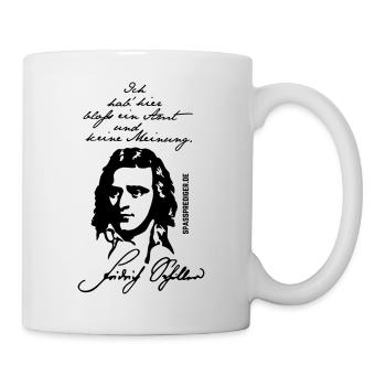 Zitat-Shirt Friedrich Schiller Amt keine Meinung - Tasse - Weiß - Rechts