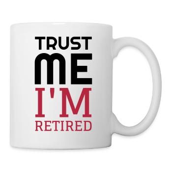 Retirement Retired Ruhestand Retraite Retraitée - Mug - white - Right