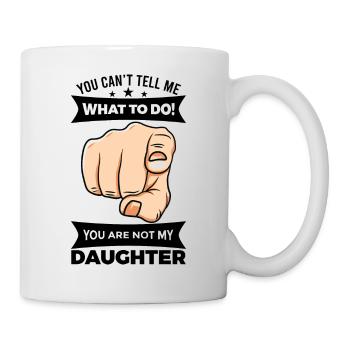 Papa Vater Tochter Spruch Lustig Geschenk - Tasse - Weiß - Rechts