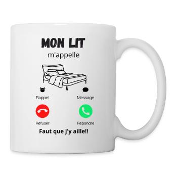 mon lit m'appelle faut que j'y aille - Mug blanc - blanc - Droite